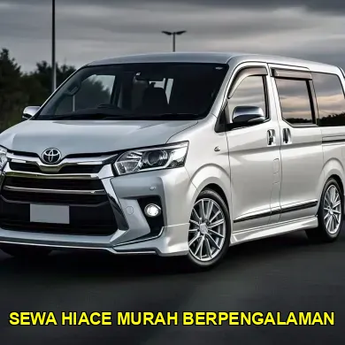sewa hiace murah berpengalaman